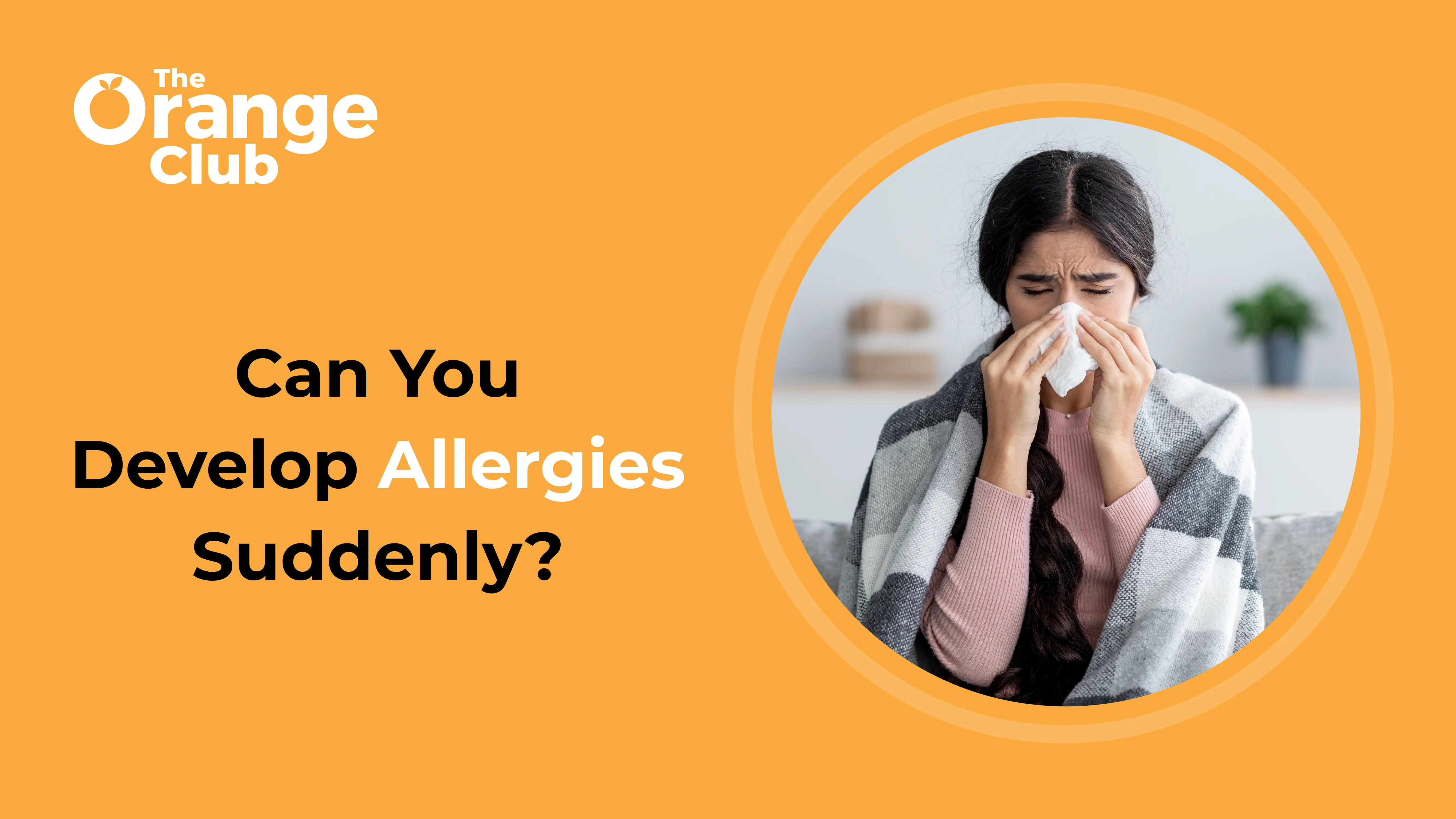 Can You Develop Allergies Suddenly?